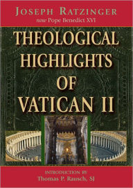 Title: Theological Highlights of Vatican II, Author: Pope Benedict XVI