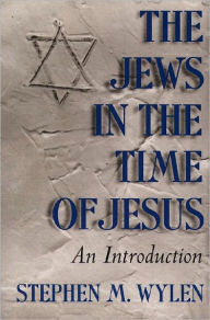 Title: Jews in the Time of Jesus, The: And Introduction, Author: Stephen M. Wylen