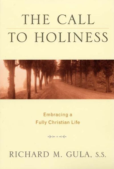 Call to Holiness, The: Embracing a Fully Christian Life