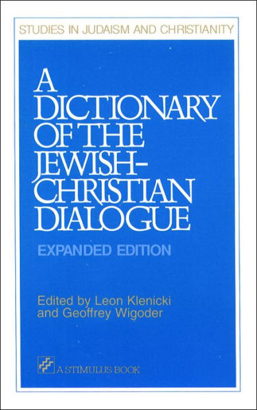 Dictionary of the Jewish-Christian Dialogue, A: Expanded Edition