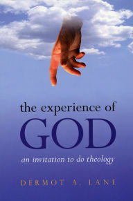 Title: Experience of God (Revised Edition), The: An Invitation to Do Theology, Author: Dermot A. Lane