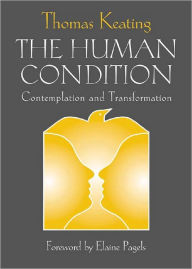 Title: The Human Condition: Contemplation and Transformation, Author: Thomas Keating