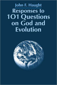 Title: Responses to 101 Questions on God and Evolution, Author: John F. Haught