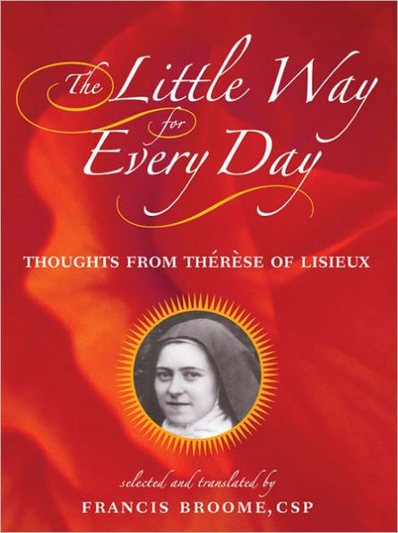 Little Way for Every Day, The: Thoughts from Therese of Lisieux