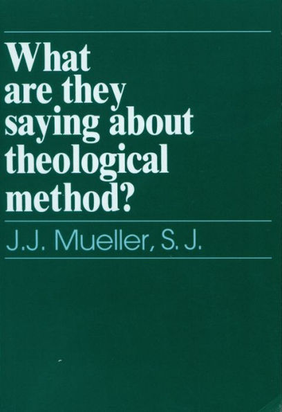 What Are They Saying About Theological Method?