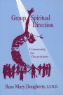 Group Spiritual Direction: Community for Discerment