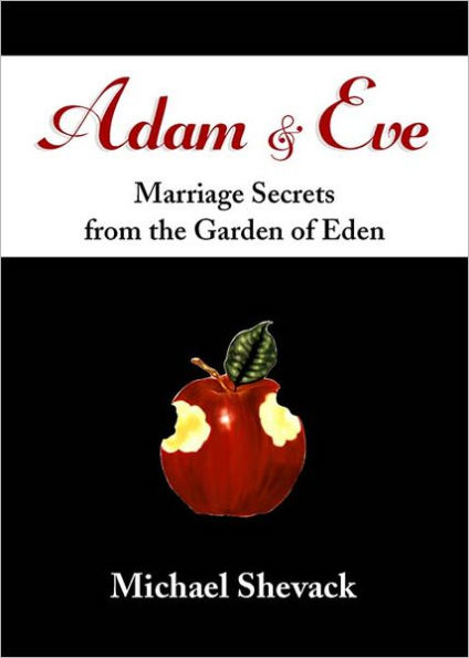 Adam & Eve: Marriage Secrets From the Garden of Eden