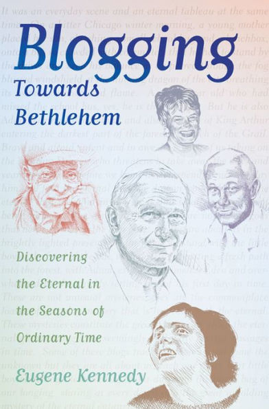 Blogging Towards Bethlehem: Discovering the Eternal in the Seasons of Ordinary Time