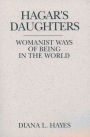 Hagar's Daughter: Womanist Ways of Being in the World