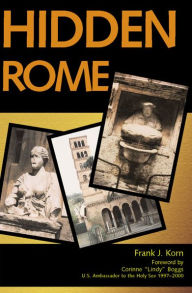 Title: Hidden Rome, Author: Frank J. Korn