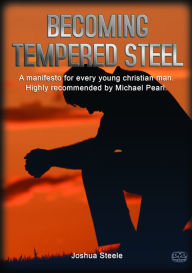 Title: Becoming Tempered Steel, Author: Joshua Steele