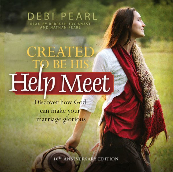 Created To Be His Help Meet: 10th Anniversary Edition