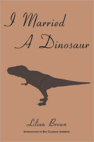 Title: I Married A Dinosaur, Author: Lilian Brown