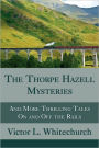 The Thorpe Hazell Mysteries, and More Thrilling Tales On and Off the Rails