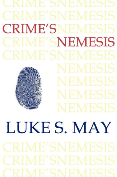 Crime's Nemesis (Historical Forensics and Criminology)