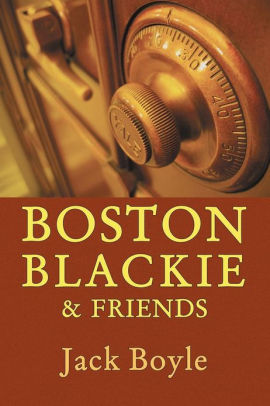Boston Blackie & Friends