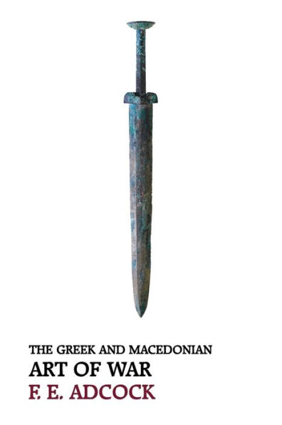 The Greek and Macedonian Art of War (Reprint Edition)