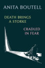 Death Brings a Storke / Cradled in Fear