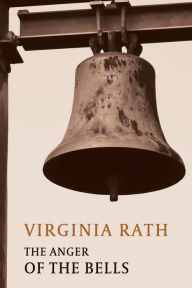 Title: The Anger of the Bells: (A Rocky Allen Mystery), Author: Virginia Rath