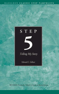 Title: Step 5 AA Telling My Story: Hazelden Classic Step Pamphlets, Author: Anonymous