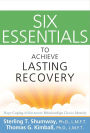 Six Essentials to Achieve Lasting Recovery