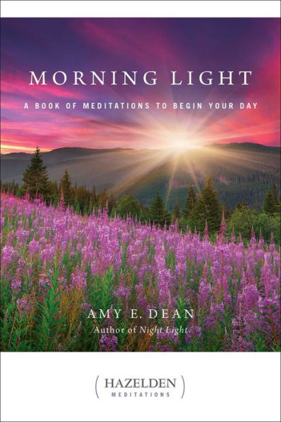 Morning Light: A Book of Meditations to Begin Your Day