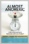 Alternative view 2 of Almost Anorexic: Is My (or My Loved One's) Relationship with Food a Problem?