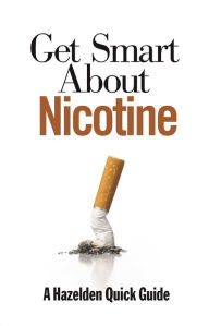 Title: Get Smart About Nicotine, Author: Anonymous