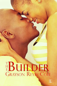 Title: The Builder, Author: Grayson Reyes-Cole