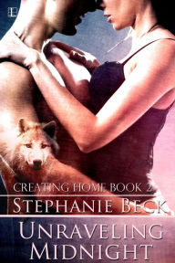 Title: Unraveling Midnight, Author: Stephanie Beck