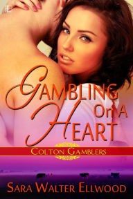 Title: Gambling On a Heart, Author: Sara Walter Ellwood