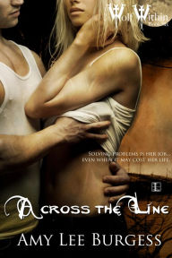 Title: Across The Line, Author: Amy Lee Burgess