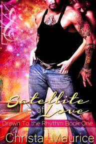 Title: Satellite of Love, Author: Christa Maurice