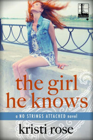 Title: The Girl He Knows, Author: Kristi Rose