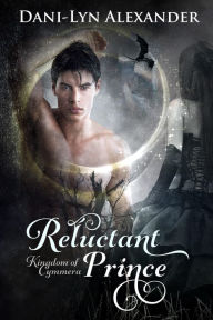 Title: Reluctant Prince, Author: Dani-Lyn Alexander