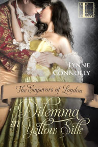 Title: Dilemma In Yellow Silk, Author: Lynne Connolly