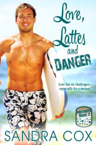 Title: Love, Lattes and Danger, Author: Sandra Cox
