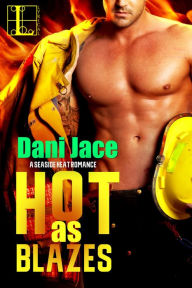 Title: Hot As Blazes, Author: Dani Jace