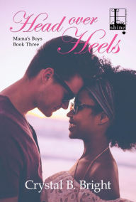 Title: Head Over Heels, Author: Crystal B. Bright