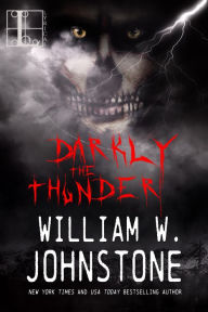 Title: Darkly the Thunder, Author: William W. Johnstone