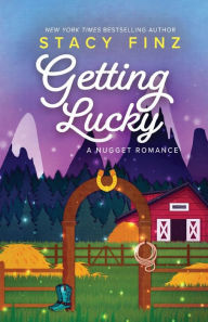 Title: Getting Lucky, Author: Stacy Finz