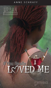 Title: If You Really Loved Me (Urban Underground Series), Author: Anne Schraff