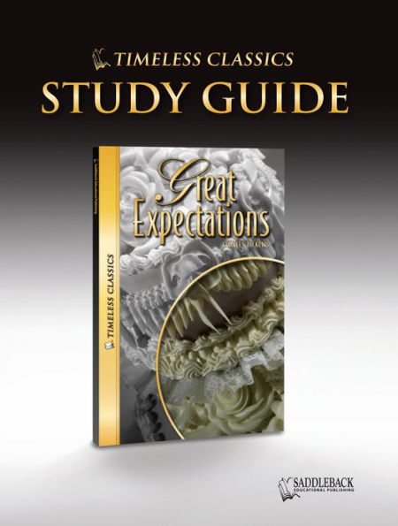 Great Expectations Study Guide- Timeless Classics