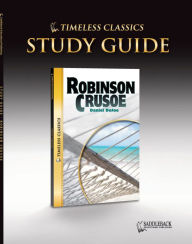 Title: Robinson Crusoe Study Guide (Timeless Classics Series), Author: Saddleback Educational Publishing