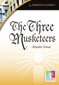 Title: The Three Musketeers (Timeless Classics) IWB, Author: Saddleback Interactive