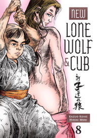 Text from dog book download New Lone Wolf and Cub Volume 8 9781616553630 by Kazuo Koike, Hideki Mori MOBI PDB (English literature)