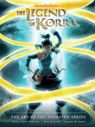 Title: The Legend of Korra: The Art of the Animated Series, Book Two: Spirits, Author: Michael Dante DiMartino