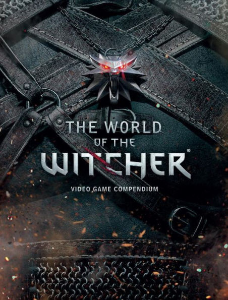 The World of the Witcher: Video Game Compendium