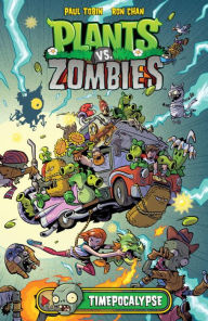Title: Plants vs. Zombies Volume 2: Timepocalypse, Author: Paul Tobin