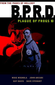 Title: B.P.R.D. Plague of Frogs, Volume 3, Author: Mike Mignola